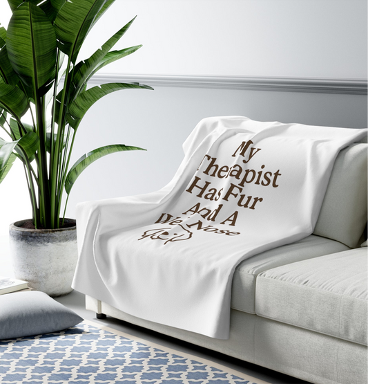 " My Therapist Has Fur And A Wet Nose " Sherpa Fleece Blanket | Cozy Dog Lover Gift