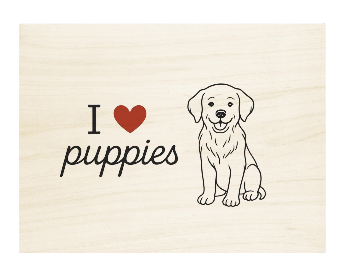 Wooden sign with a drawing of a puppy and 'I ❤️ puppies' 