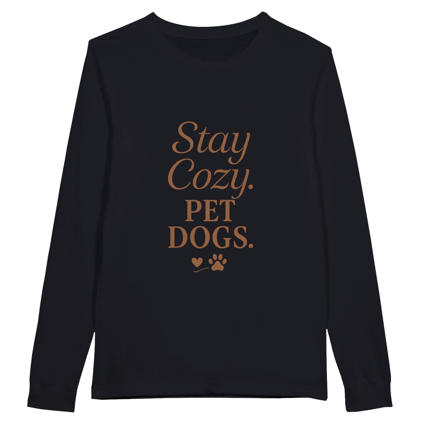 Black long-sleeve shirt with 'Stay Cozy. PET DOGS.